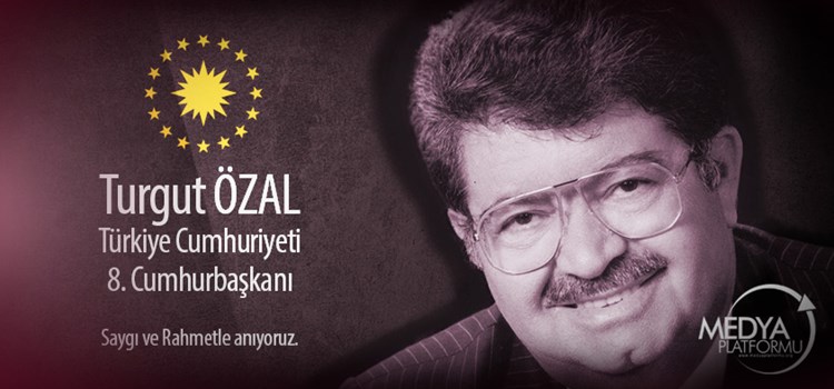 8.Cumhurbaşkanı Turgut Özal'ı