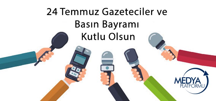 24 Temmuz Gazeteciler ve  Basın Bayramı